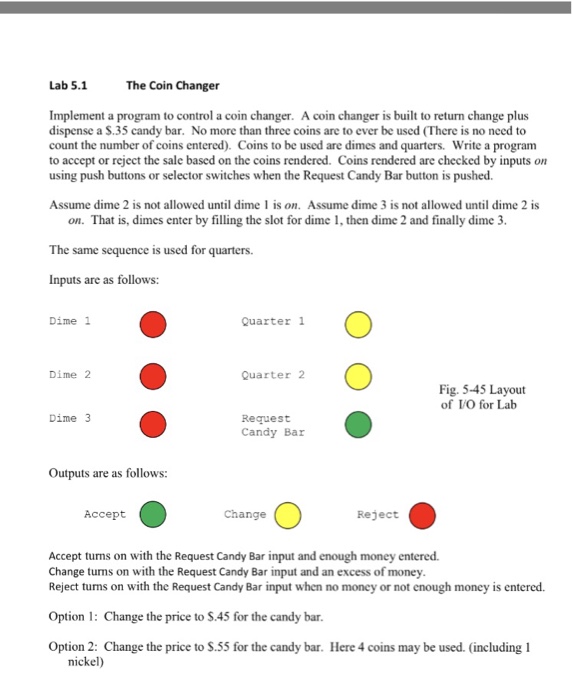  Lab 5.1 The Coin Changer Implement a program to control a