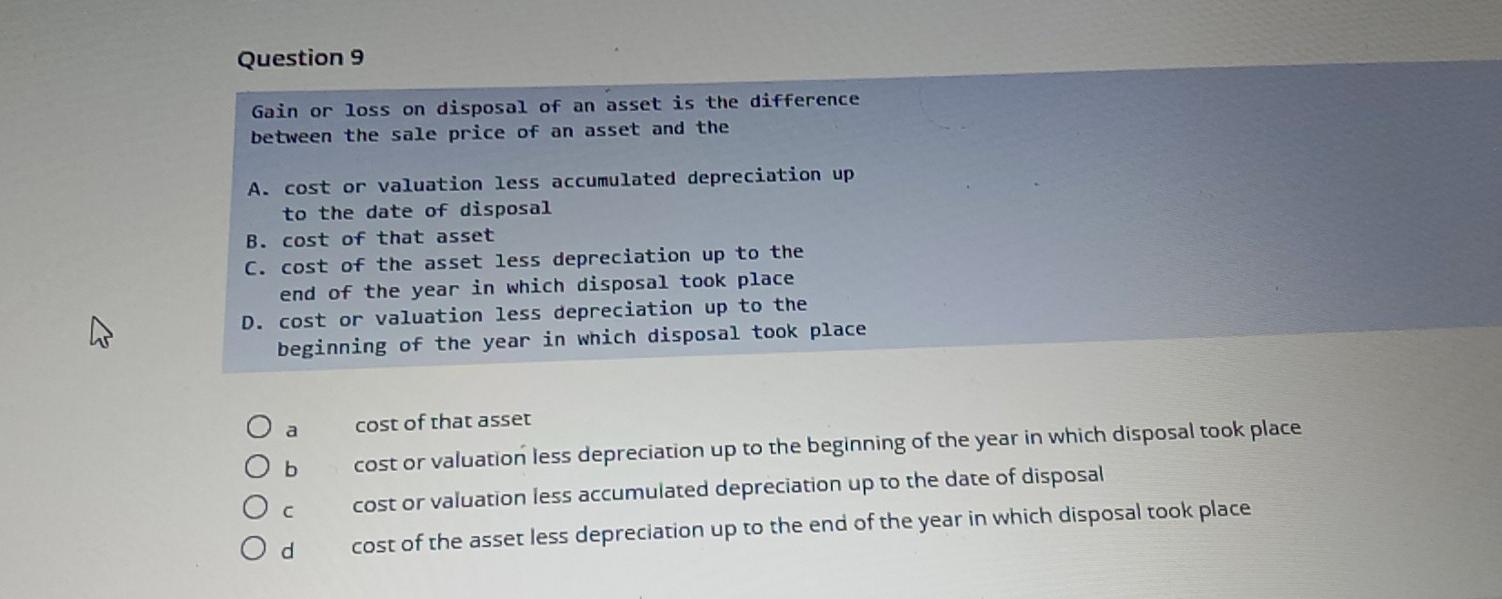 Value C. Disposal date. D. Estimated total useful life to the present