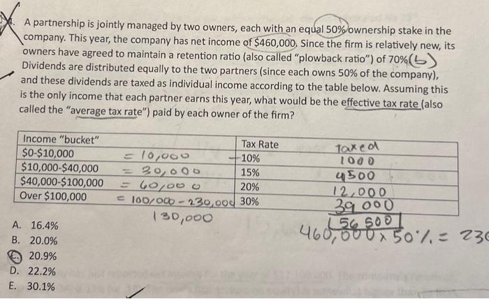  4. A partnership is jointly managed by two owners, each with