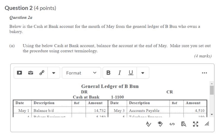  Question 2 (4 points) Question 2a Below is the Cash at
