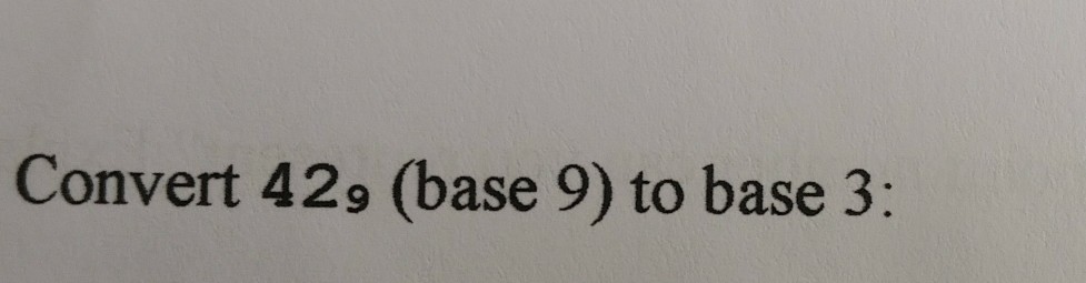  Convert 429 (base 9) to base 3