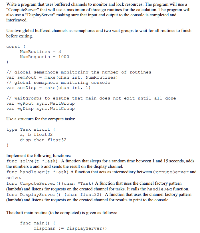 Go language Write a program that uses buffered channels to monitor and