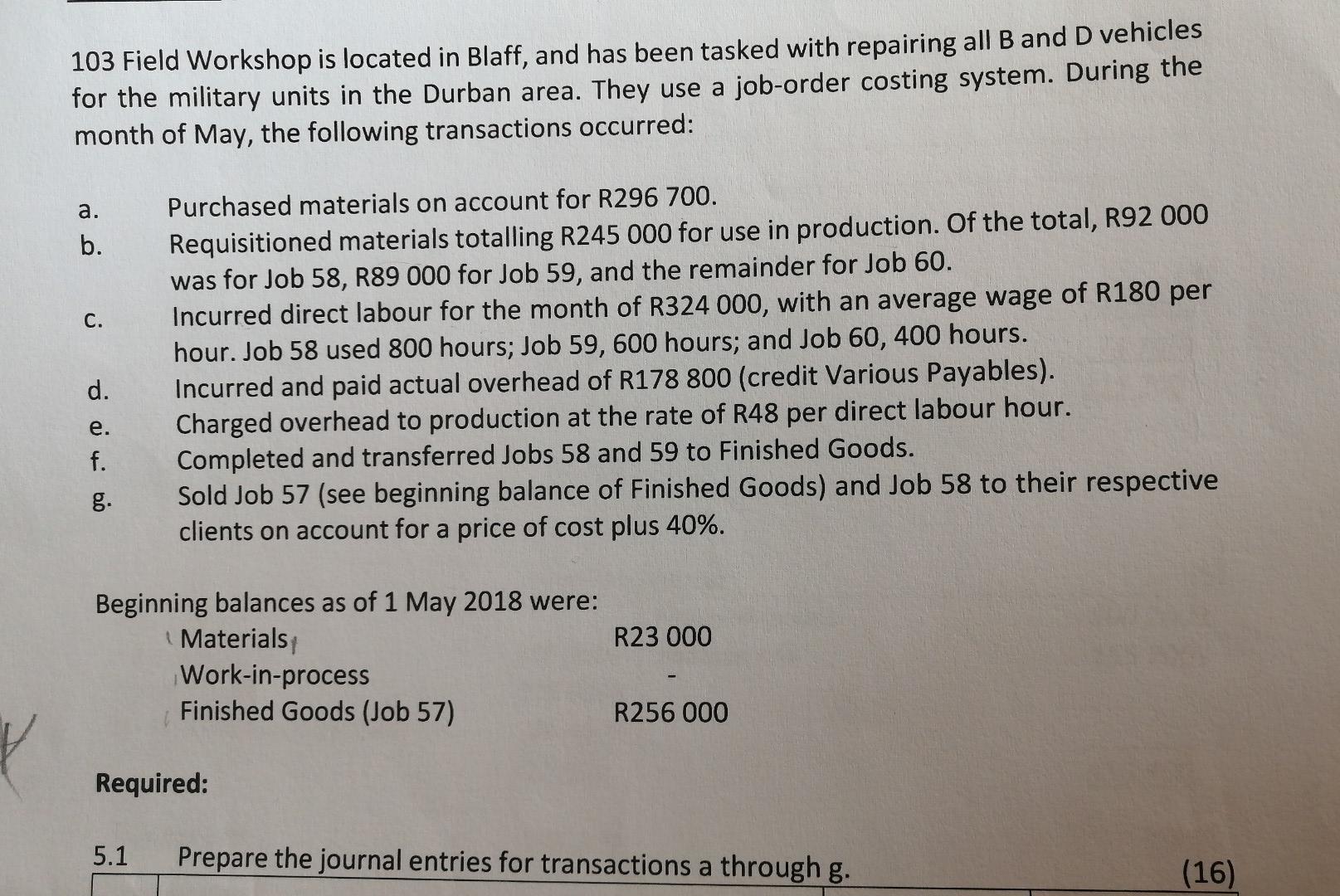 103 Field Workshop is located in Blaff, and has been tasked