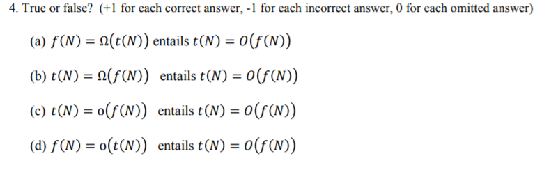  4. True or false? (+1 for each correct answer, -1 for