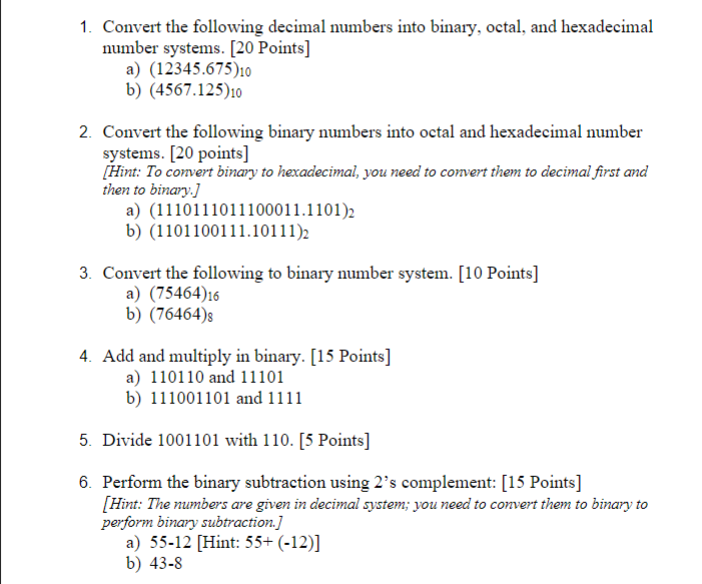 I need to someone solve this assignment 1. Convert the following decimal
