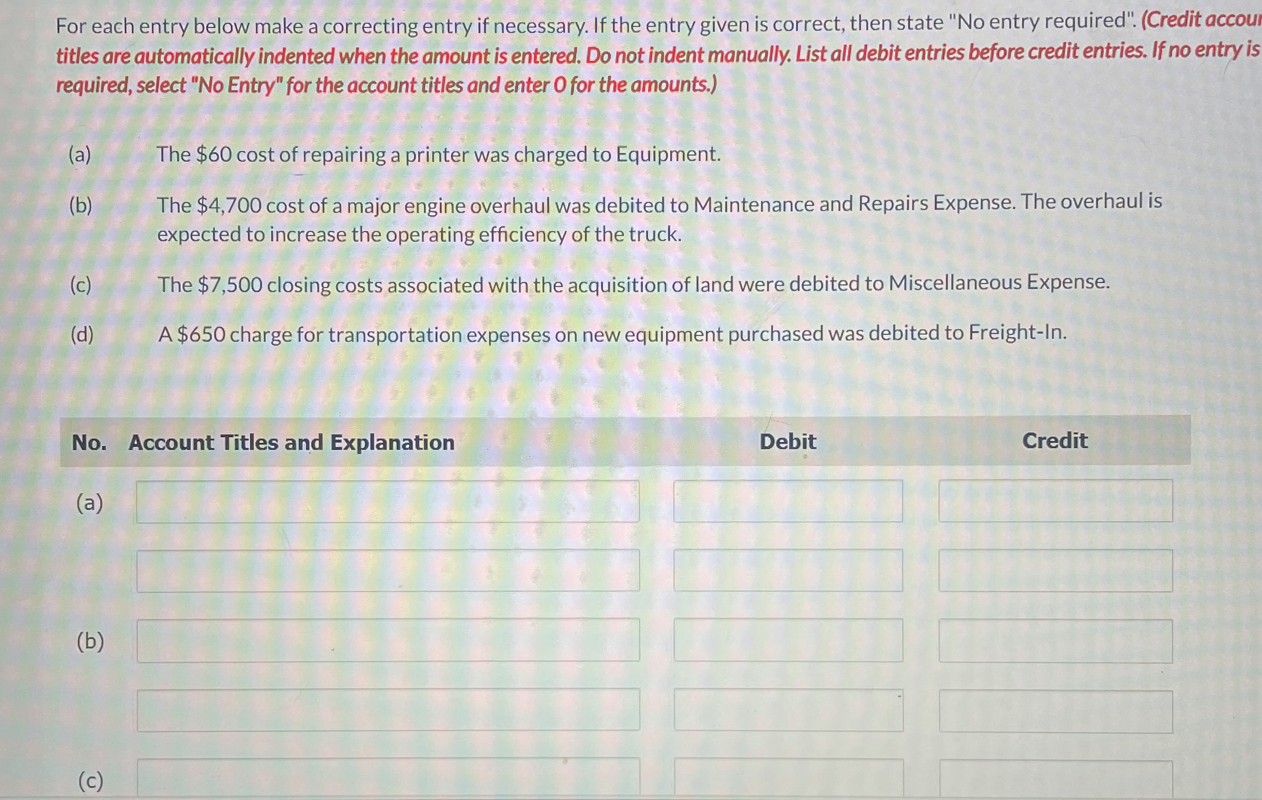  For each entry below make a correcting entry if necessary. If