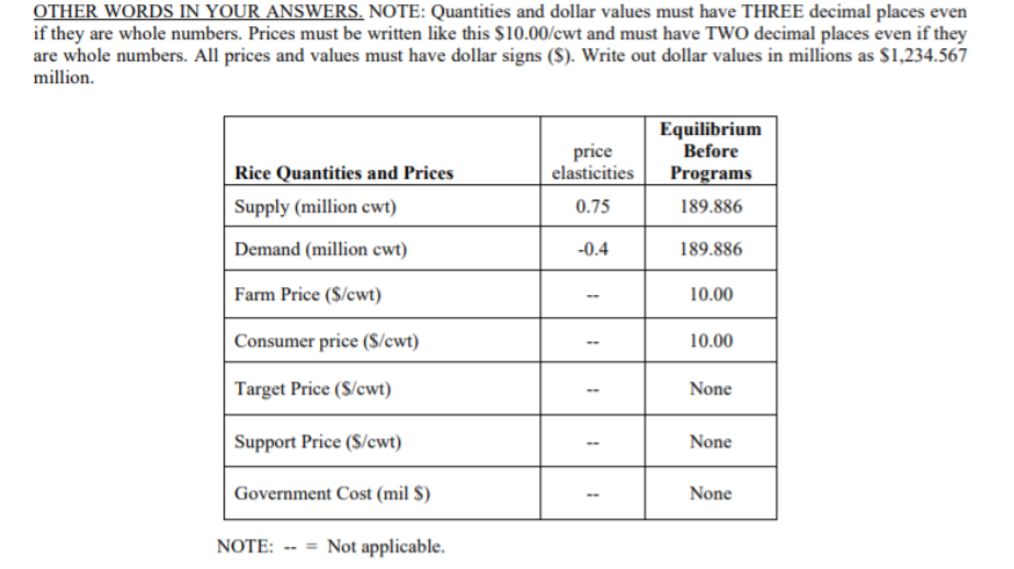  OTHER WORDS IN YOUR ANSWERS, NOTE: Quantities and dollar values must