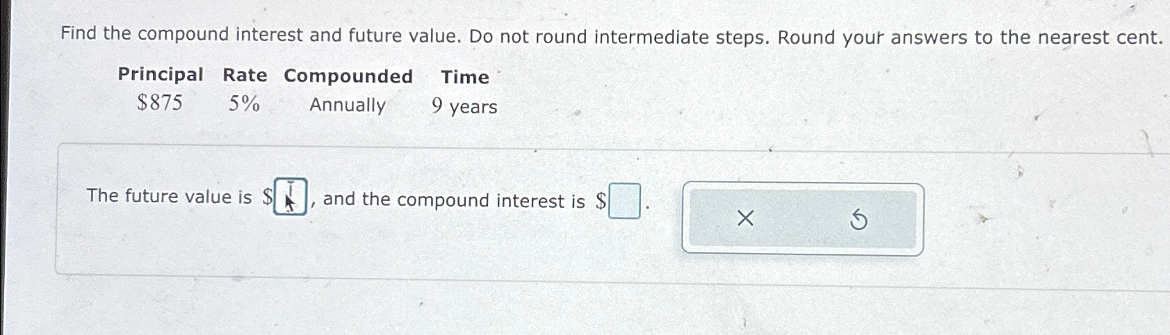  Find the compound interest and future value. Do not round intermediate