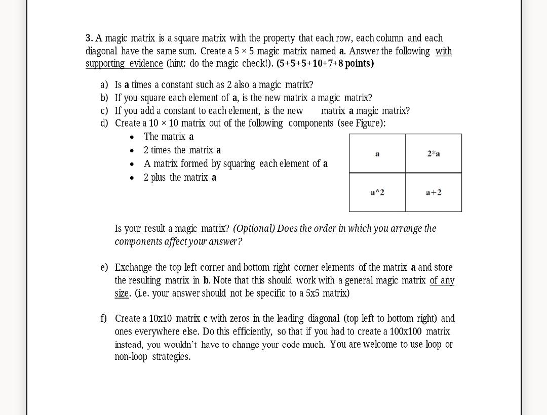  3. A magic matrix is a square matrix with the property