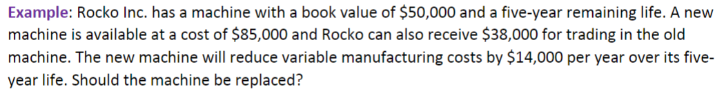  Example: Rocko Inc. has a machine with a book value of