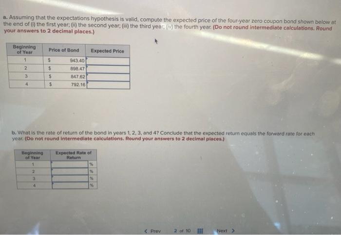  a. Assuming that the expectations hypothesis is valid, compute the expected
