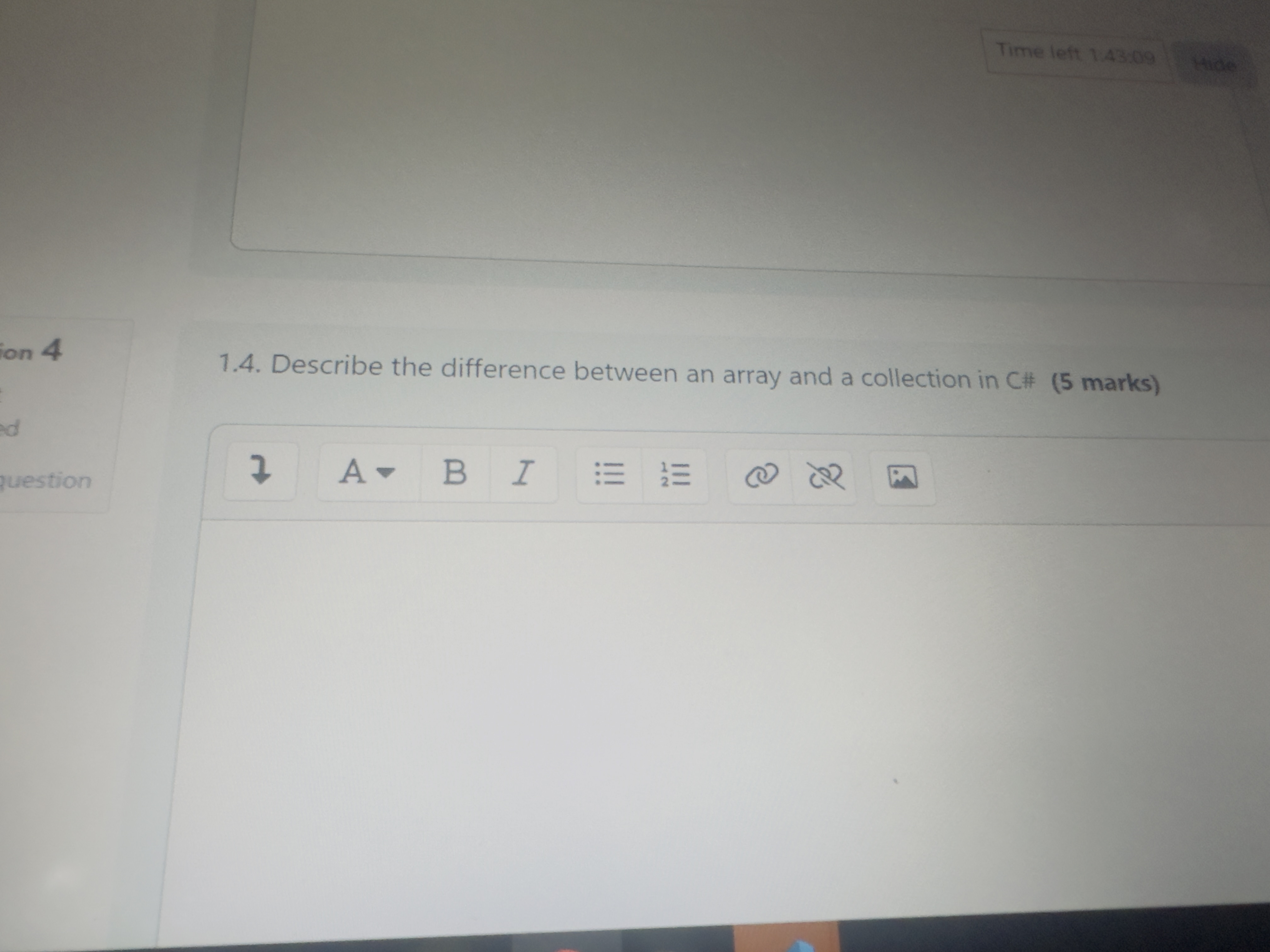  Time left 1.43:09 4. tice 1.4. Describe the difference between an