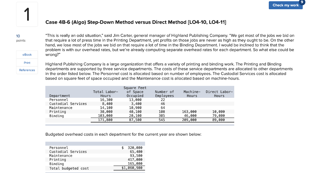 Check my work 1 Case 4B-6 (Algo) Step-Down Method versus Direct