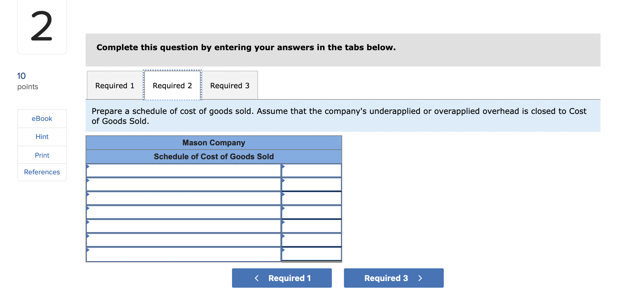 Company: Sales Direct labor cost Raw material purchases Selling expenses Administrative expenses