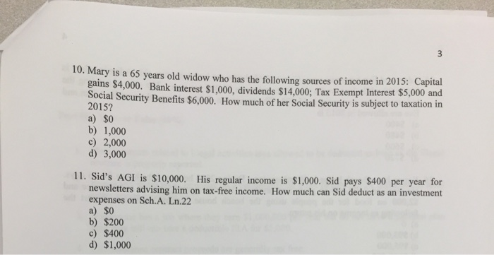  Please supply correct answer 10. Mary is a 65 widow who
