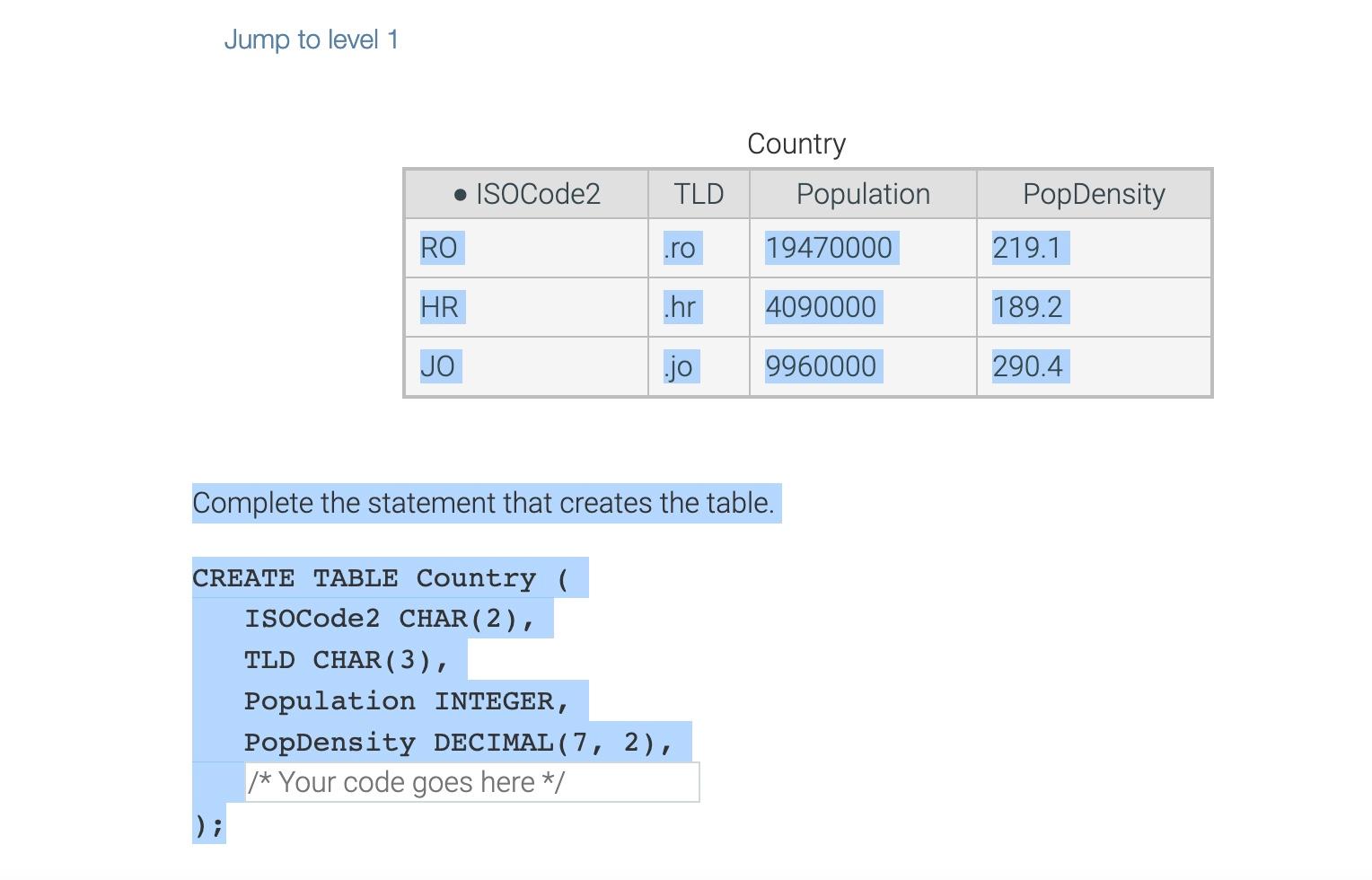ISOCode3 CHAR(3), IndepDate DATE NOT NULL, Code SMALLINT NOT NULL, ContinentCode CHAR(2),