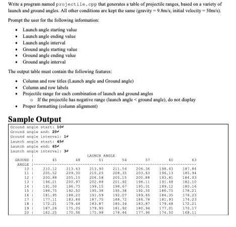  Write a program named projectile.cpp that generates a table of projectile