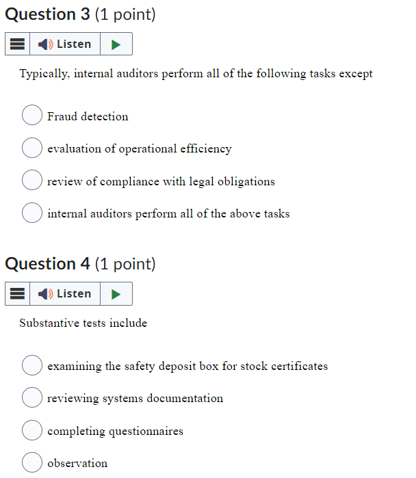  Question 3(1 point) Typically, internal auditors perform all of the following