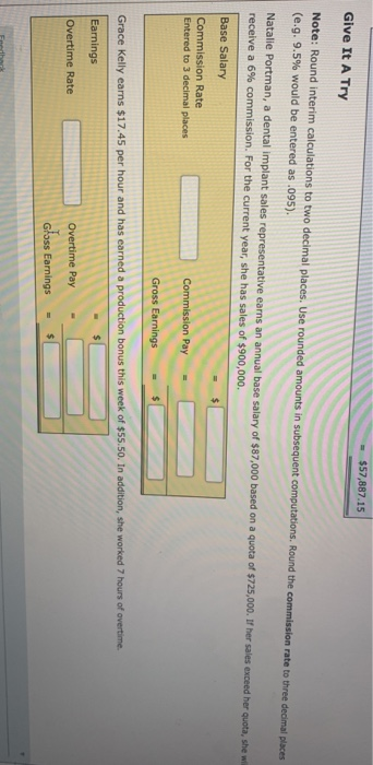  $57,887.15 Give It A Try Note: Round interim calculations to two