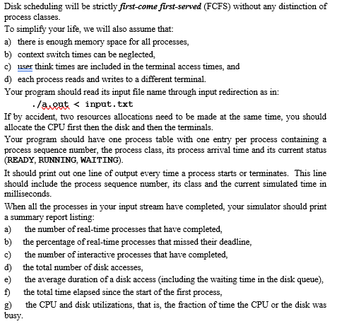 CPU scheduling. 2. Specifications You are to simulate the execution of processes
