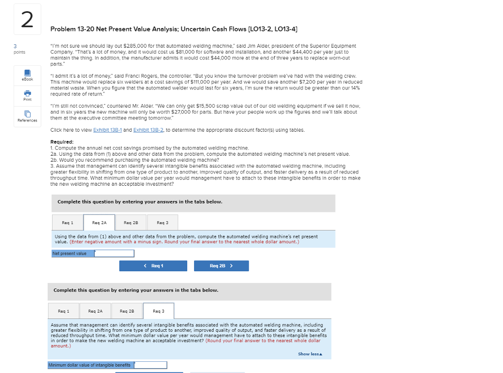  2 Problem 13-20 Net Present Value Analysis; Uncertain Cash Flows [L013-2,