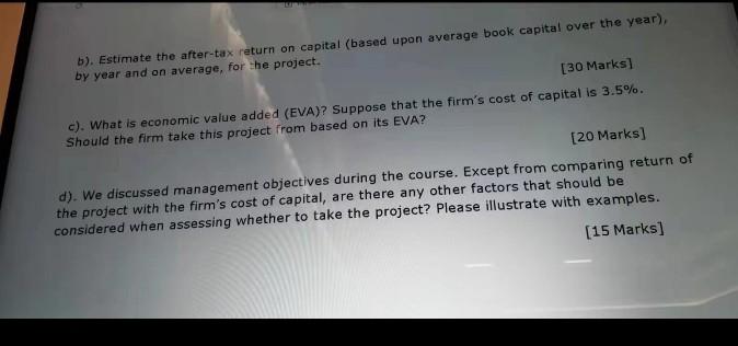 It has a 5-year lifetime (2) The initial investment in the project
