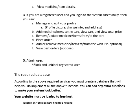 Pharmacy Management System BASIC REQUIREMENTS: You should form groups of 2 to