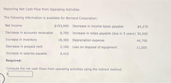  Reporting Net Cash Flow from Operating Activities The following information is