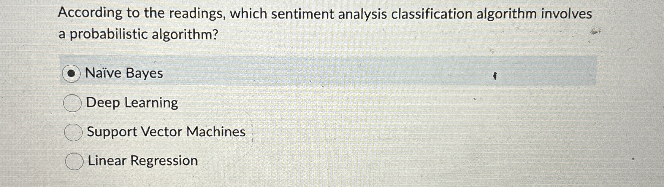  According to the readings, which sentiment analysis classification algorithm involves a
