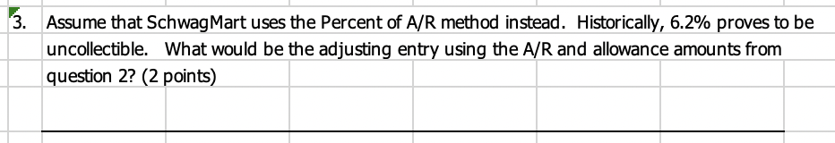 balance of $7,600, what is net A/R ? ( 2 points) 3.