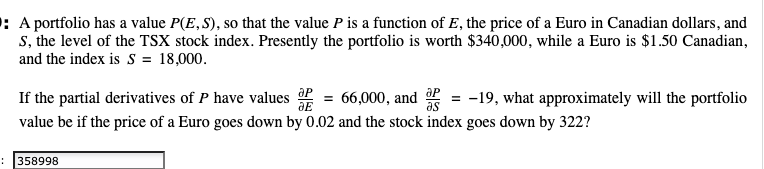  A portfolio has a value P(E,S), so that the value P