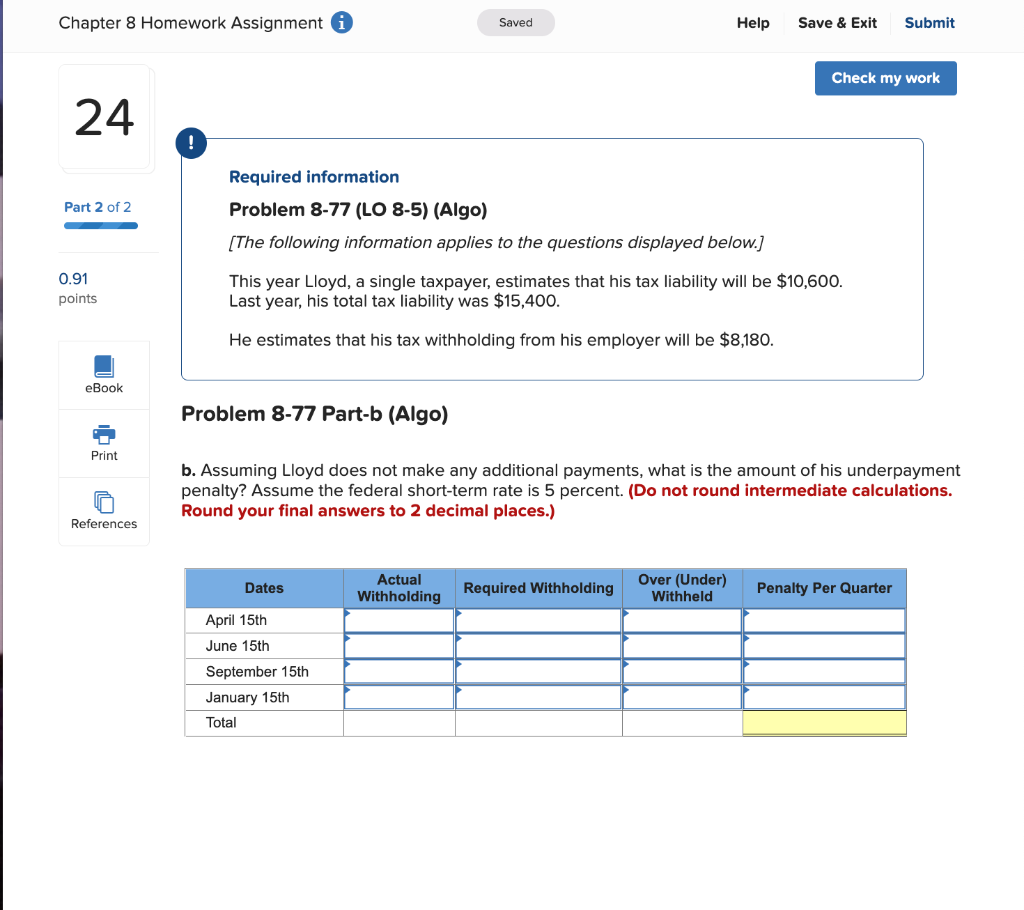 Check my work 23 Part 1 of 2 Required information Problem 8-77