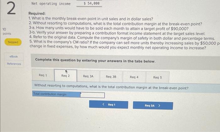 LO6.6, LO6-7] Menlo Company distributes a single product. The company's sales and
