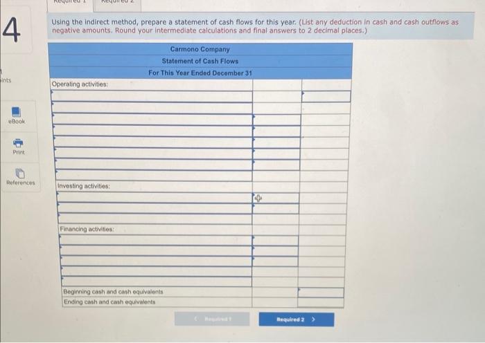 the company reported net income as follows: This year Carmono deciared and