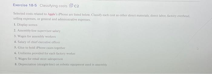  Selected costs related to Apple's iPhone are listed below, Classify cach