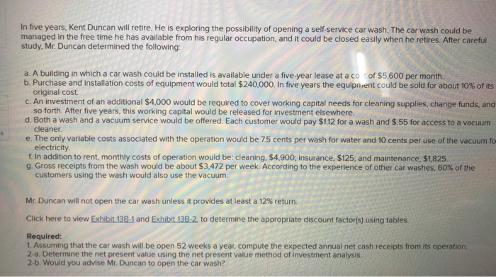  In five years, Kent Duncan will retire. He is exploring the