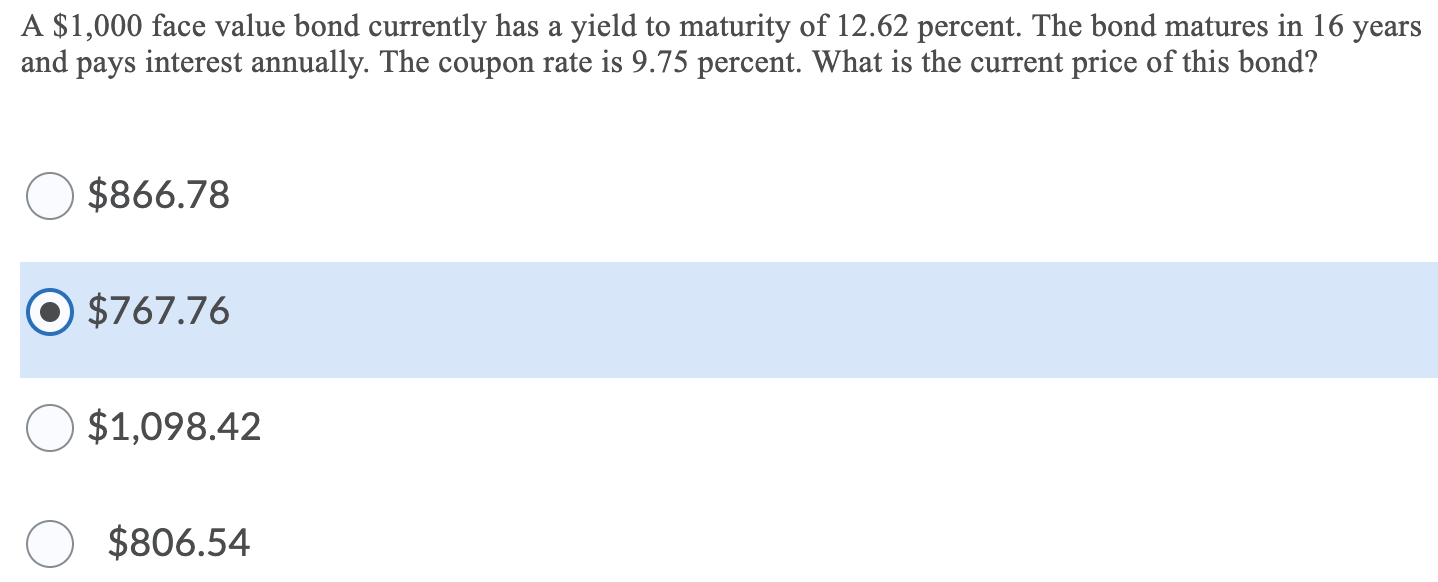 A $1,000 face value bond currently has a yield to maturity