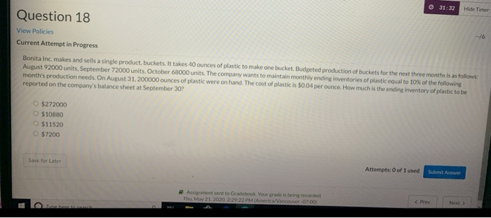  31:32 Hide Timer Question 18 View Policies Current Attempt in Progress