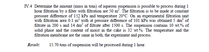 IV.4 Determine the amount (mass in tons) of aqueous suspension is