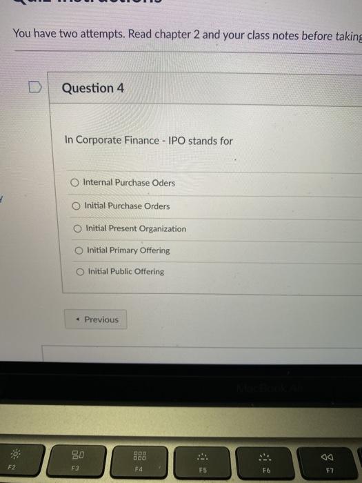  #'s 4, 2 & 1 You have two attempts. Read chapter