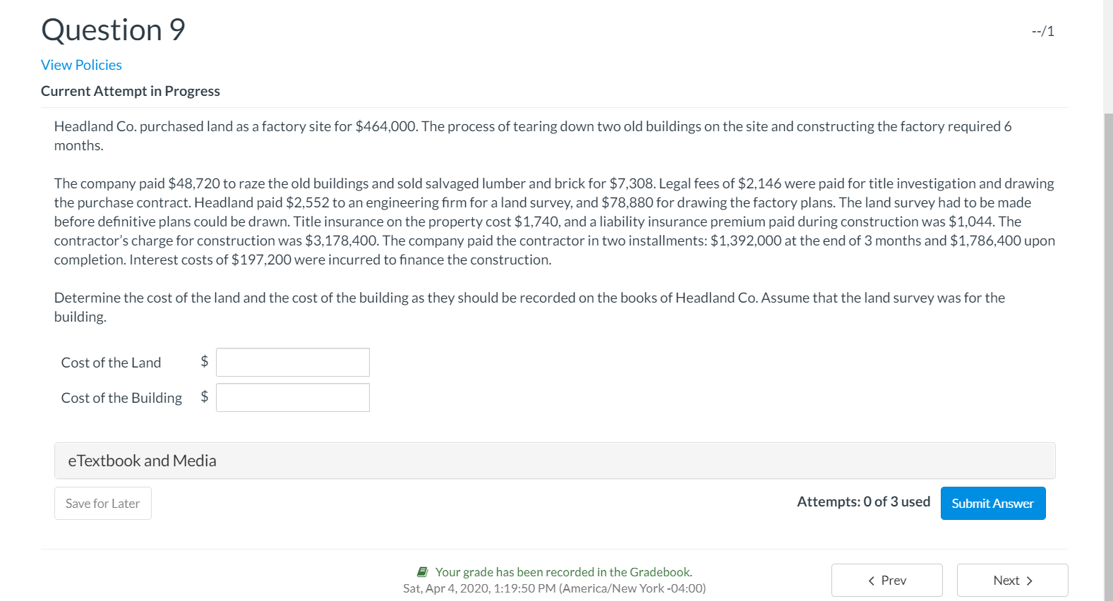Question 9 --/1 View Policies Current Attempt in Progress Headland Co.