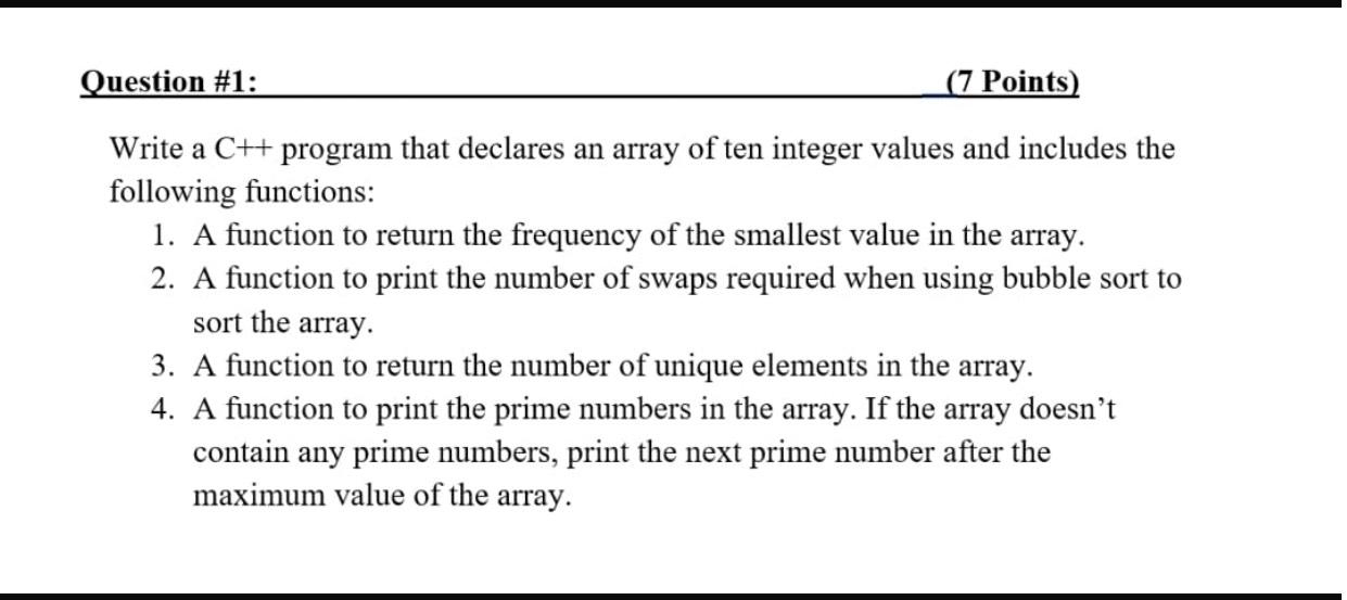  Question #1: (7 Points) Write a C++ program that declares an