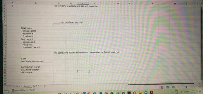 the fiest picture Was the company contribution margin percentage! EXERCISE 6-7 Understanding