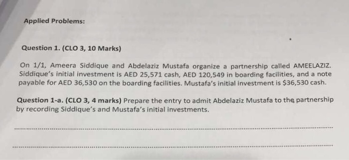  Applied Problems Question 1. (CLO 3, 10 Marks) On 1/1, Ameera