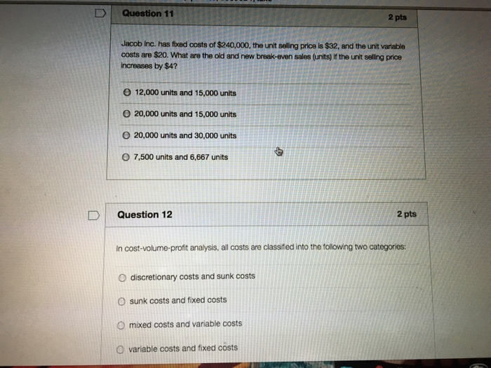 term for volume in the "cost-volume-profit" analysis O the same as sales