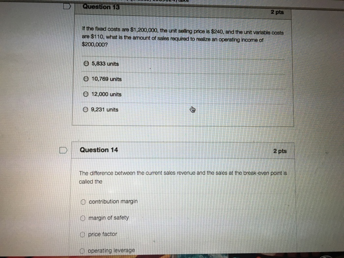 revenue O the excess of sales revenue over variable cost Question 10