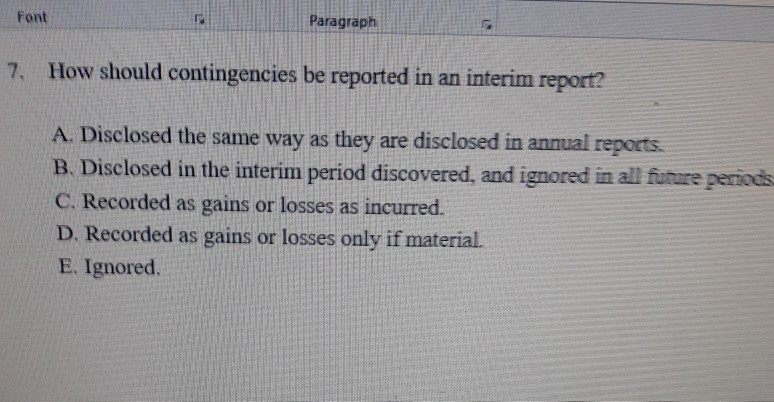 Font Paragraph How should contingencies be reported in an interim report?