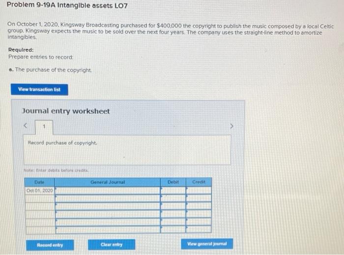 Problem 9-19 A Intangible assets LO7 On October 1, 2020. Kingsway
