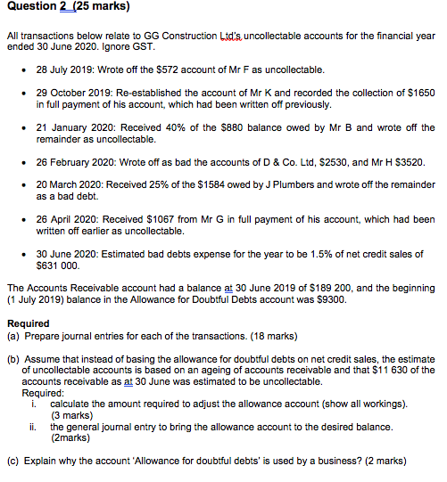 Question 2(25 marks) All transactions below relate to GG Construction Lid's