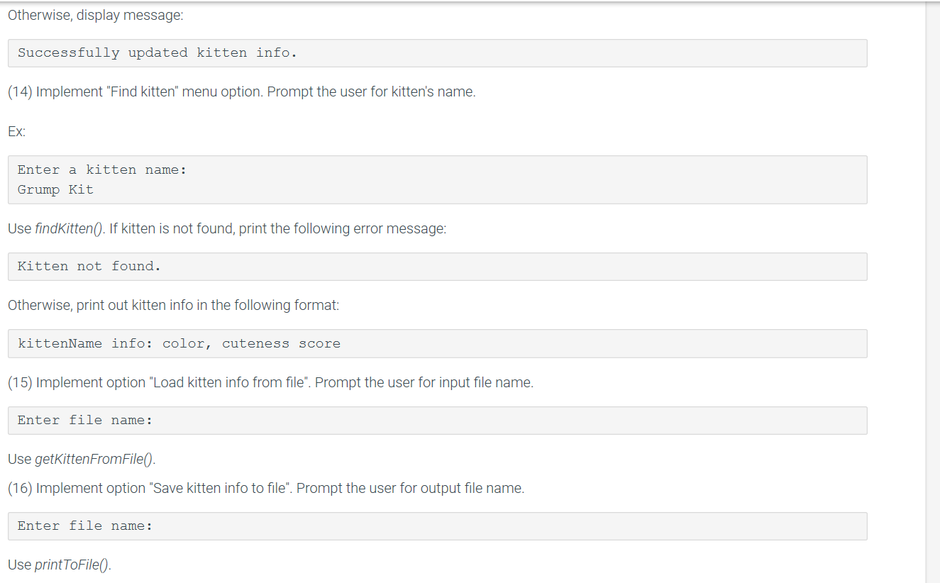 kittens[10]; int size=0; }; void printMenu() { coutsize; i++) { if(ros->kittens[i].name ==